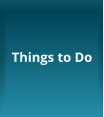 Things to Do